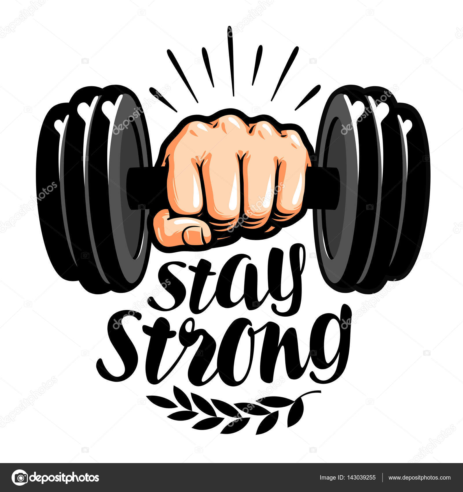Dumbbell in hand. Stay strong, lettering. Gym, fitness label