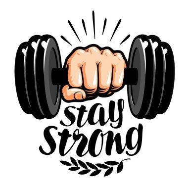 Dumbbell elinde. Yazı güçlü kal. Spor Salonu, fitness etiket. Vektör çizim