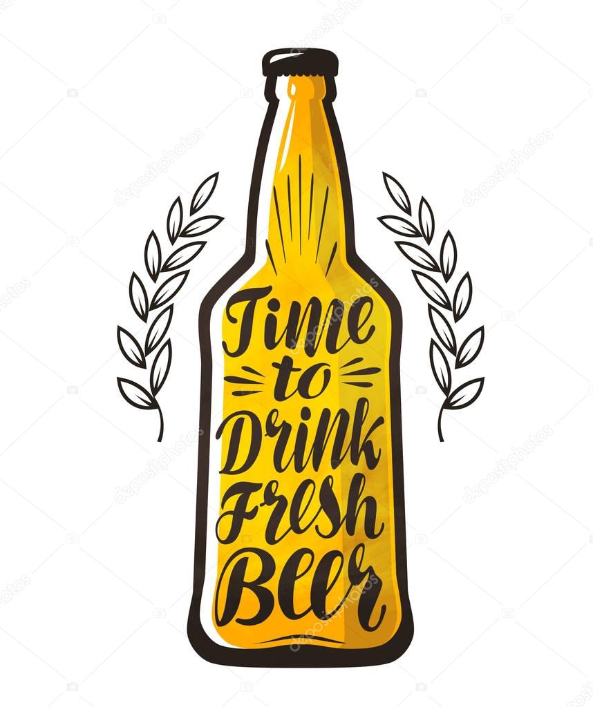 Bottle of beer, drink, brewery label. Lettering, calligraphy vector illustration. Design template for bar, pub or restaurant