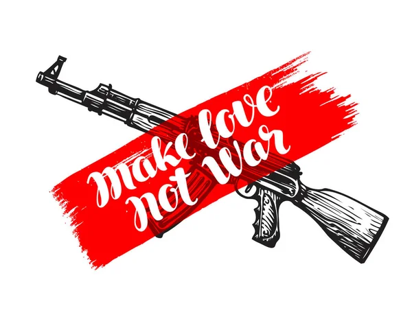 让爱不是战争，贴上标签。突击步枪符号。书法刻字，矢量图 — 图库矢量图片