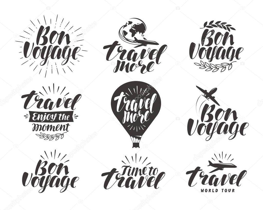 Travel, label set. Journey symbol or icon. Beautiful handwritten lettering vector illustration isolated on white background