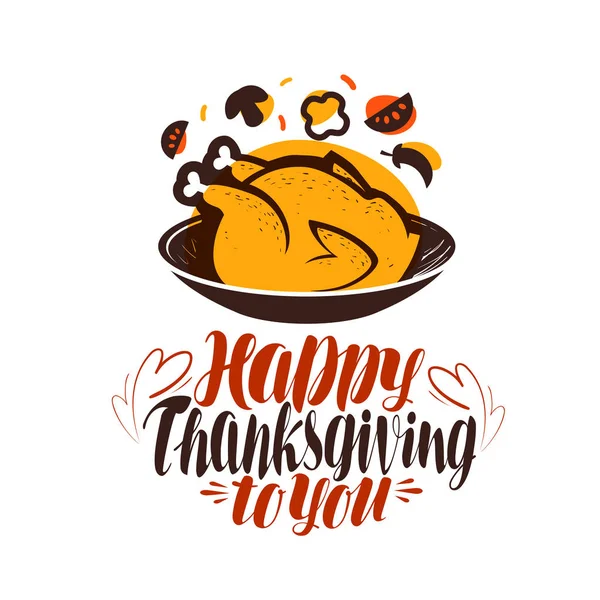 Happy thanksgiving, hogy Ön üdvözlés kártya. Kézírásos betűk, kalligráfia vektoros illusztráció — Stock Vector