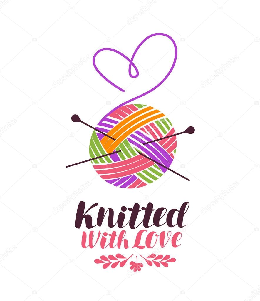 Knit, knitting logo or label. Knitted with love, lettering. Vector illustration isolated on white background