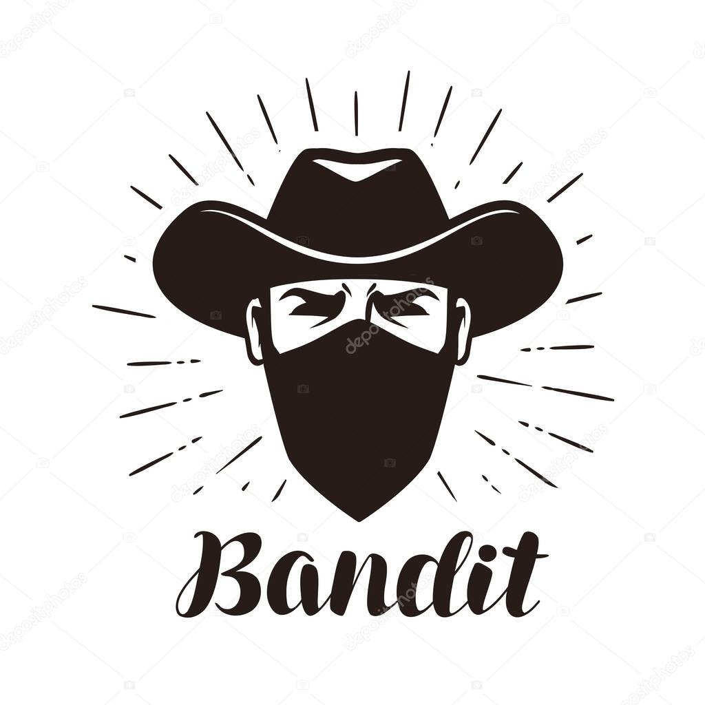 Bandit, gangster logo or label. Portrait of cowboy in mask. Lettering vector illustration