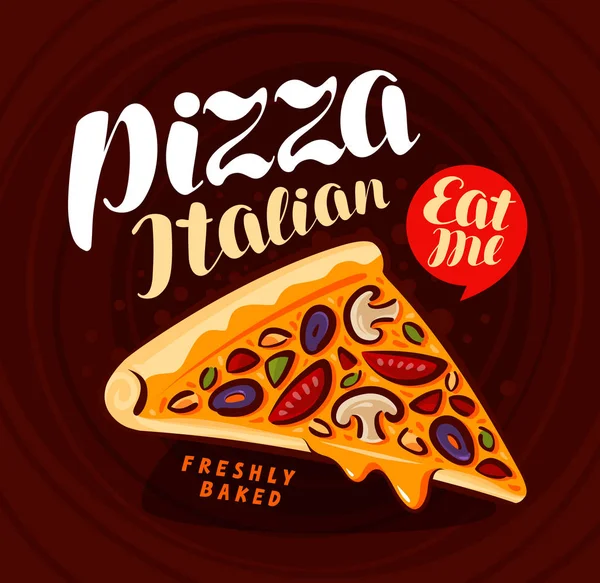 Pizza, pizzeria banner. Italiensk mat, måltid, äta koncept. Bokstäver vektorillustration — Stock vektor