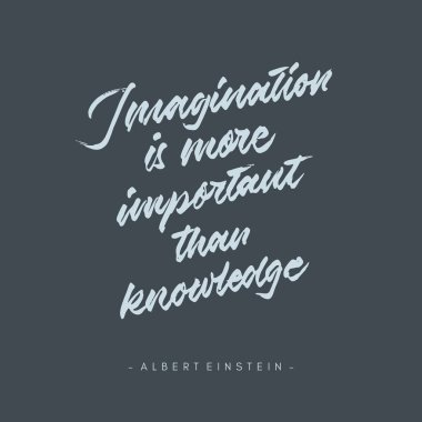 imagination is more important than knowledge vintage roughen hand written brush lettering calligraphy typography quote poster