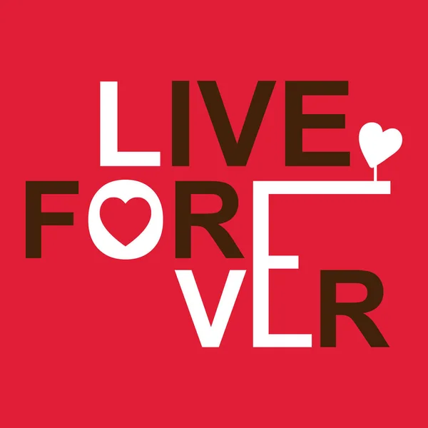 Valentine dag Live forever Vector Image — Stockvector