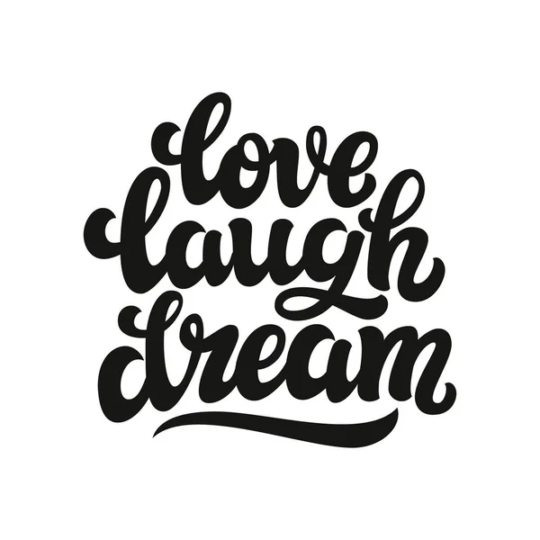 Láska smích sen. Text typografie — Stockový vektor