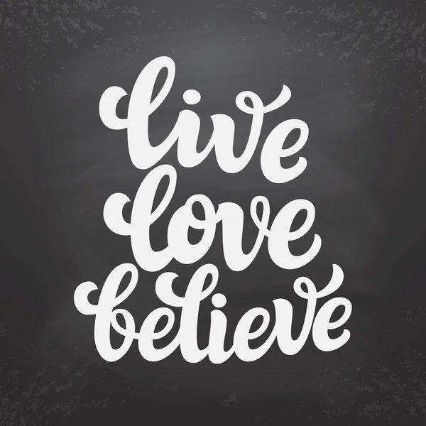 Live love believe. Typography text — Stock Vector