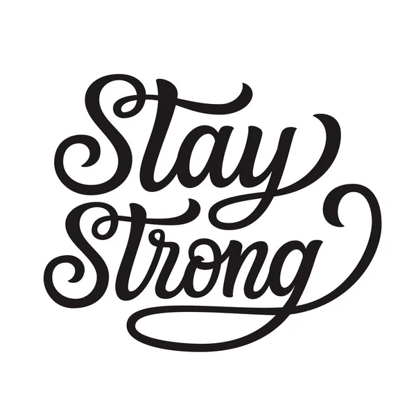 Stay Strong Hand Lettering Quote Isolated White Background Vector Typography — Stock Vector