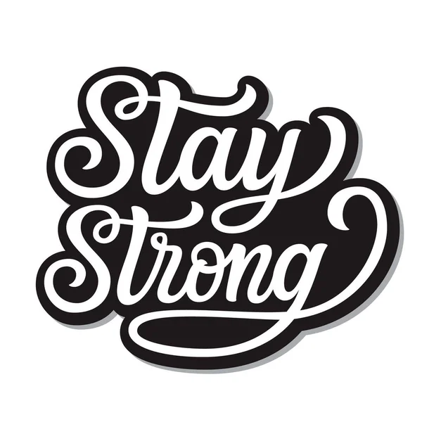 Stay Strong Hand Lettering Quote Isolated White Background Vector Typography — Stock Vector