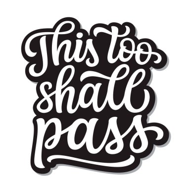 Bu da geçecek. El yazısı beyaz arka planda izole edilmiş. Ev dekorasyonu, posterler, çıkartmalar, kartlar için vektör tipografisi