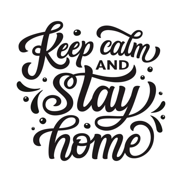 Keep Calm Stay Home Hand Lettering Quote Isolated White Background — Stock Vector