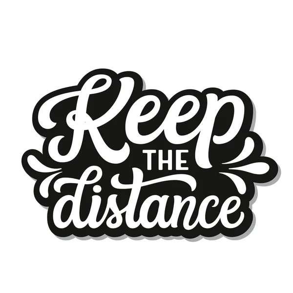 Keep Distance Hand Lettering Quote Isolated White Background Vector Typography — Stock Vector