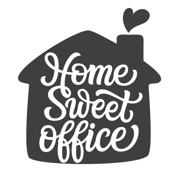 Home Sweet Office Hand Lettering Quote House Shape Heart Isolated — Stock Vector