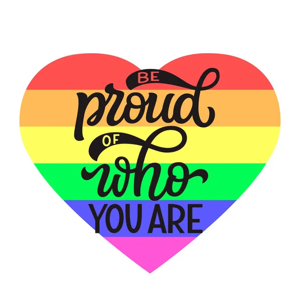 为你是谁感到自豪 手写的报价与彩虹心脏隔离在白色背景 T恤衫 标签的骄傲日矢量排版 — 图库矢量图片