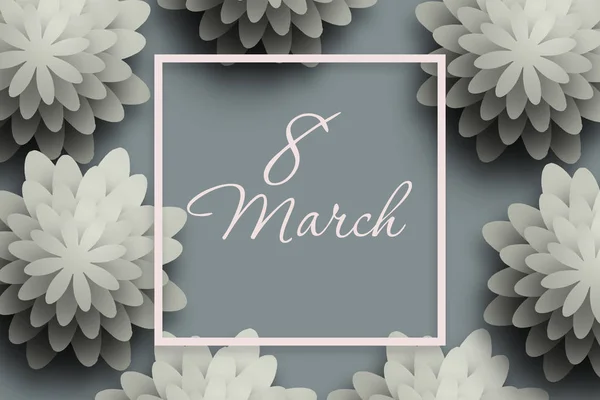 Giornata internazionale delle donne felici - 8 marzo, sfondo vacanza con carta, cornice di fiori. Biglietto di auguri floreale grigio astratto. Modello di design alla moda . — Foto Stock