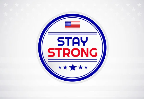 Inspirujący Pozytywny Cytat Stay Strong Flaga Usa Aby Pomóc Walce — Wektor stockowy