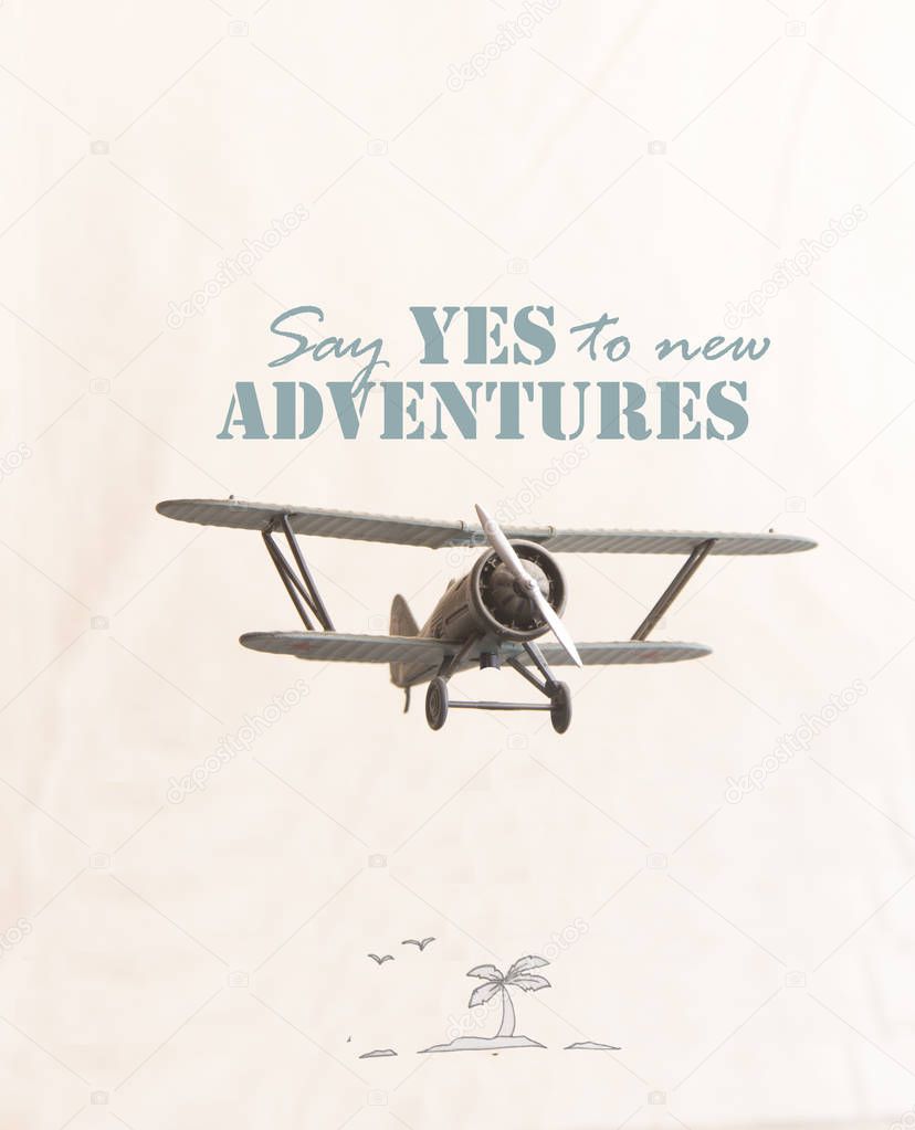 Say yes to new adventures inscription and plane, journey ior travel dea