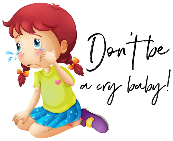 Phrase don't be a cry baby with girl crying — Stock Vector