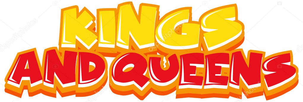 Font design for word kings and queens on white background illustration