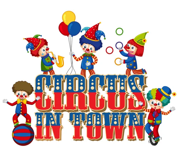 Дизайн Шрифта Слова Цирк Городе Клоунами Цирковой Иллюстрации — стоковый вектор