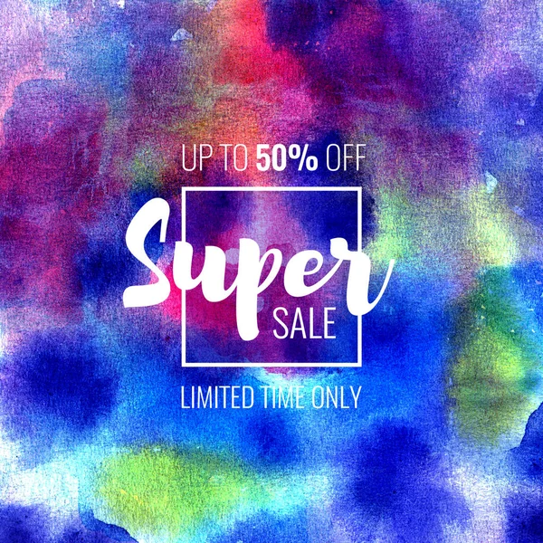Super Sale up to 50 percent off. Seasonal discounts. Abstract colorful watercolor banner with hand drawn lettering.