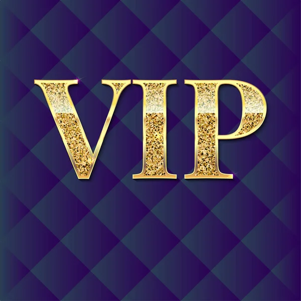 VIP altın harflerle glitter kapitone arka plan, lüks kartı üzerinde. Seçkin altın sembolü. Very Important person - VIP simgesi. Davet, kapak ve banner şablon için — Stok Vektör