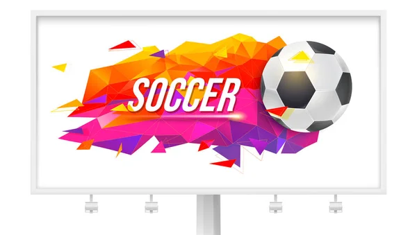 Logo for soccer teams and tournaments, championships football. Billboard with sport event poster. Low-poly trendy background with ball and triangles for banners, covers and invitations. — Stock Vector