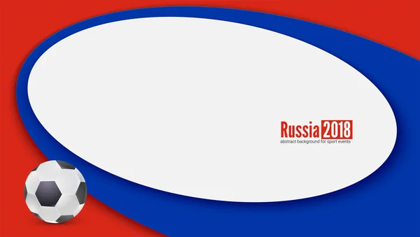 Horizontales Banner mit Spielball und russischem Hintergrund. Hintergrund der Fußball-WM 2018. Vektor 3D Illustration für Sportereignisse, Buchgestaltung, Flyer — Stockvektor