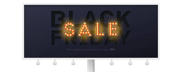 Black friday creative billboard for Sales auctions. Bright design of sticker, tag or label. Lettering with glowing lighting bulbs. 3d vector illustration, eps10. Vintage text on black background — Stock Vector