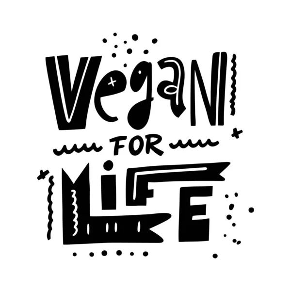 Vegan For Life Motivation (em inglês). Ilustração vetorial desenhada à mão. Tipografia escandinava . — Vetor de Stock
