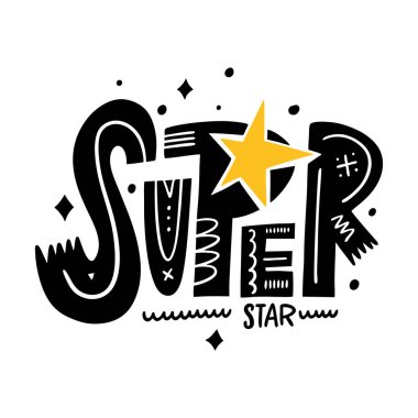 Süper star deyimi. El çizimi vektör çizimi. Siyah mürekkep. İskandinav tipografi harfleri.