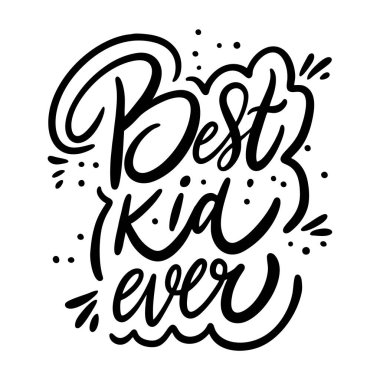 Gelmiş geçmiş en iyi çocuk. Modern hat sanatı. Siyah mürekkep. El çizimi vektör illüstrasyonu.