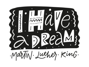 Bir Dream Martin Luther King deyimim var. Tatil tabelası. Vektör çizimi. Modern tipografi.