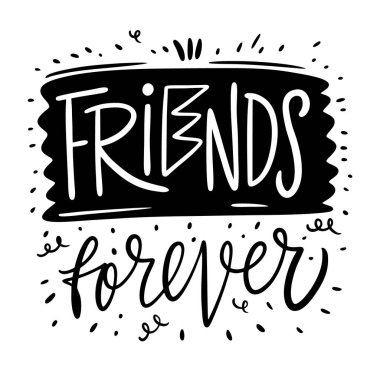 Sonsuza dek arkadaşız. El çizimi harf cümlesi. Siyah mürekkep. Vektör illüstrasyonu.