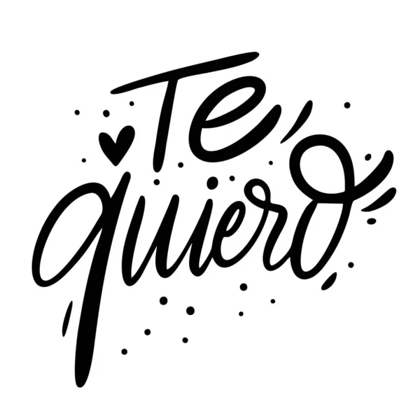 Te Quiero. I Love You phrase on Spanish. Hand drawn lettering. Black Ink. Vector illustration. — Stock Vector