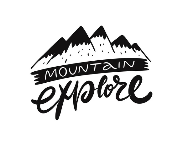 Mountain explore. Travel lettering phrase. Vector illustration. Isolated on white background. — ストックベクタ