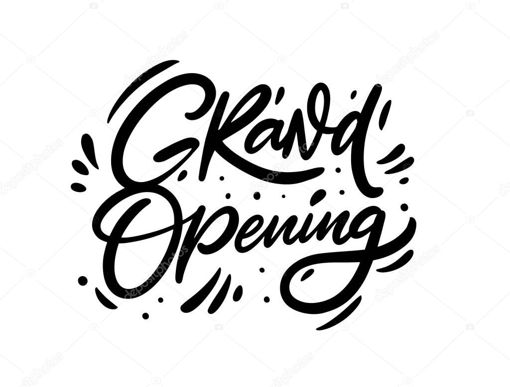 Grand Opening. Modern Calligraphy. Hand drawn motivation phrase. Black ink. Vector illustration. Isolated on white background.