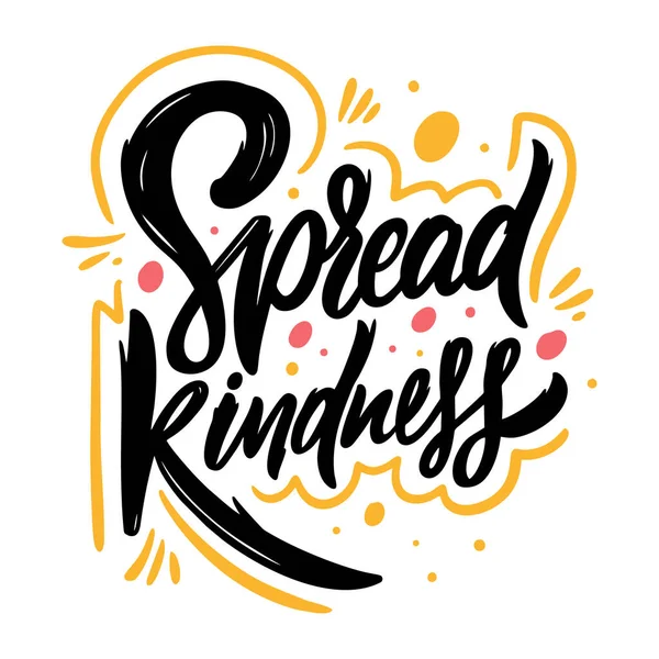 Spread Kindness. Hand drawn lettering phrase. Vector illustration. Isolated on white background. — Stock Vector