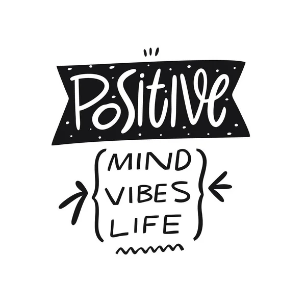 Mente Positiva Vibes Vita Lettering Citazione Scritta Mano Illustrazione Vettoriale — Vettoriale Stock