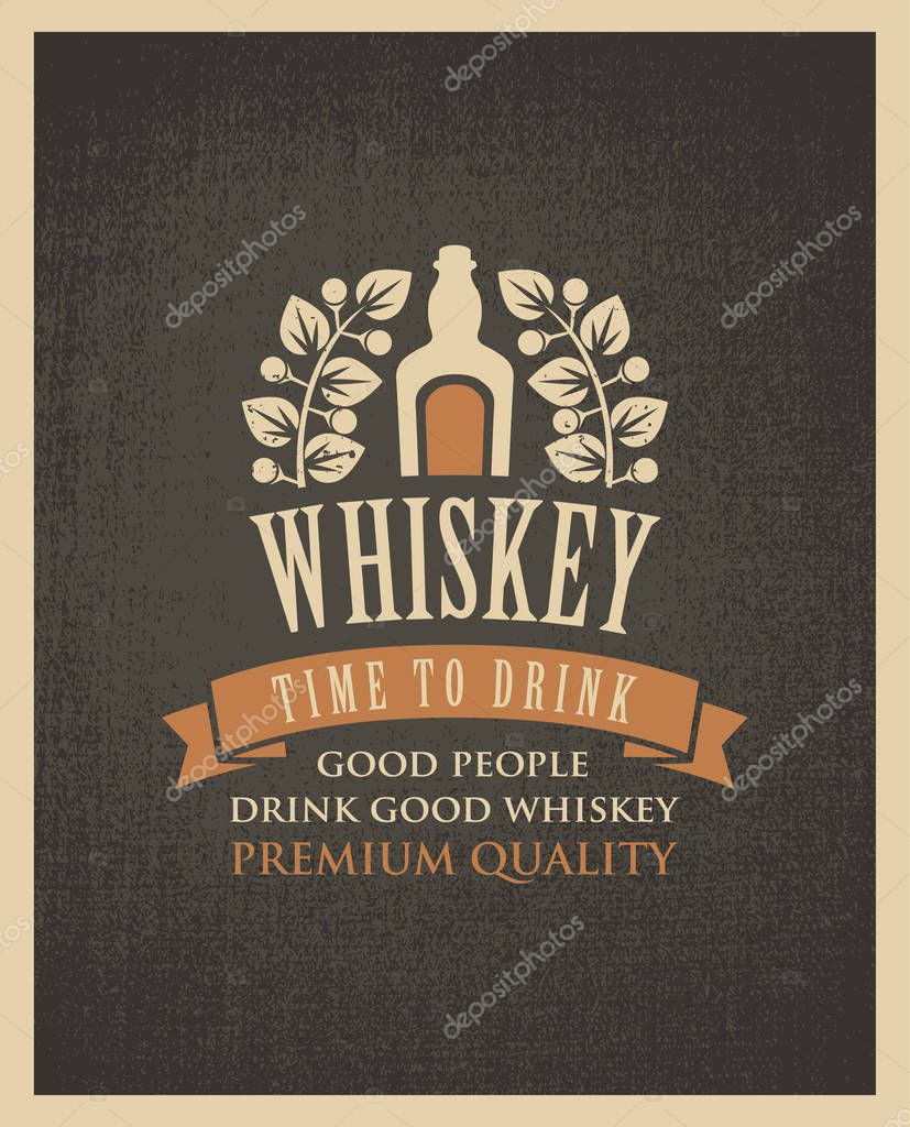 Vector banner with the words time to drink. A bottle of whiskey and a Laurel wreath on a fabric background in retro style. Good people drink good whiskey.