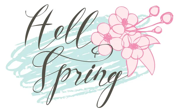Handschriftliche Inschrift Hallo Frühling mit Blumen — Stockvektor