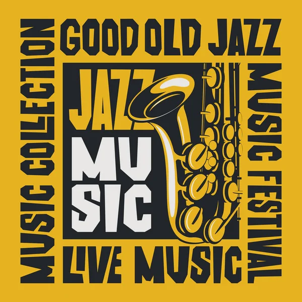Vector Poster Voor Een Jazzfestival Live Muziekconcert Met Een Saxofoon — Stockvector