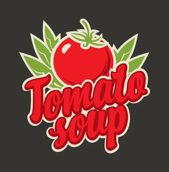 Banner Vetorial Para Sopa Tomate Ilustração Decorativa Com Uma Inscrição —  Vetores de Stock