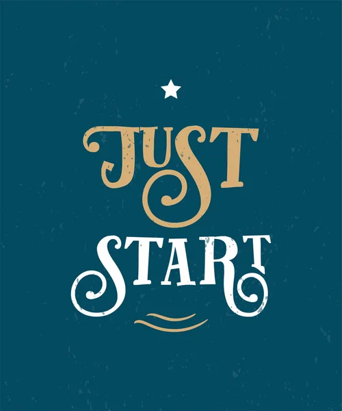 Just start. Funny quote. Hand drawn vintage illustration. — Stock Vector