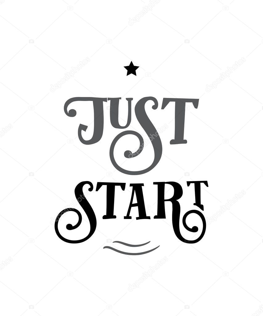 Just start. Funny quote. Hand drawn vintage illustration.