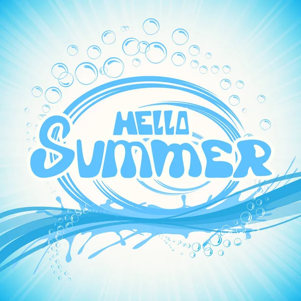 Nápis Ahoj léto s vodou a bubliny — Stockový vektor