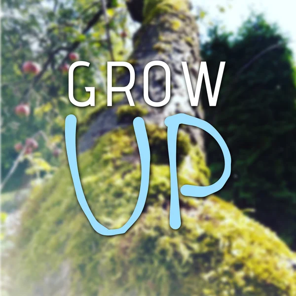Grow up text as motivation quote — ストック写真