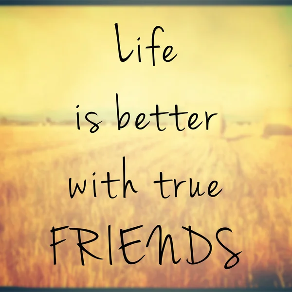 Élet jobb-val igaz barátok idézet — Stock Fotó